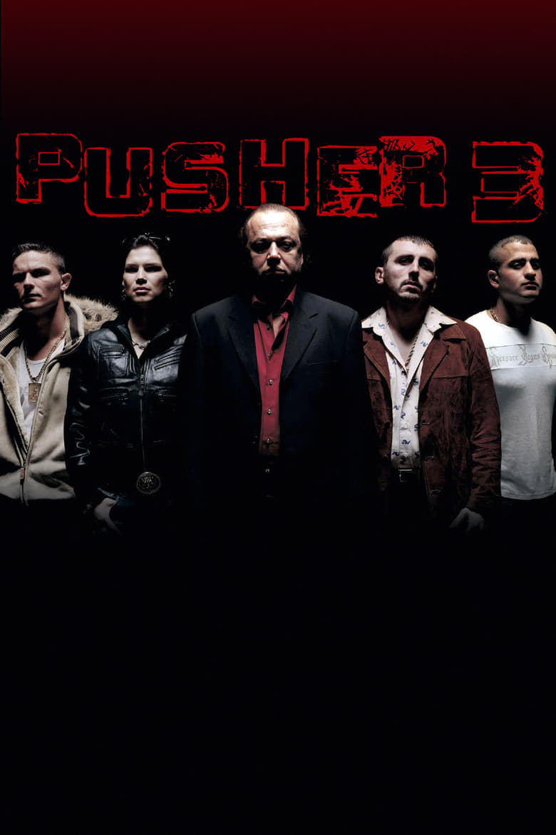 فيلم Pusher III: I’m the Angel of Death 2005 مترجم