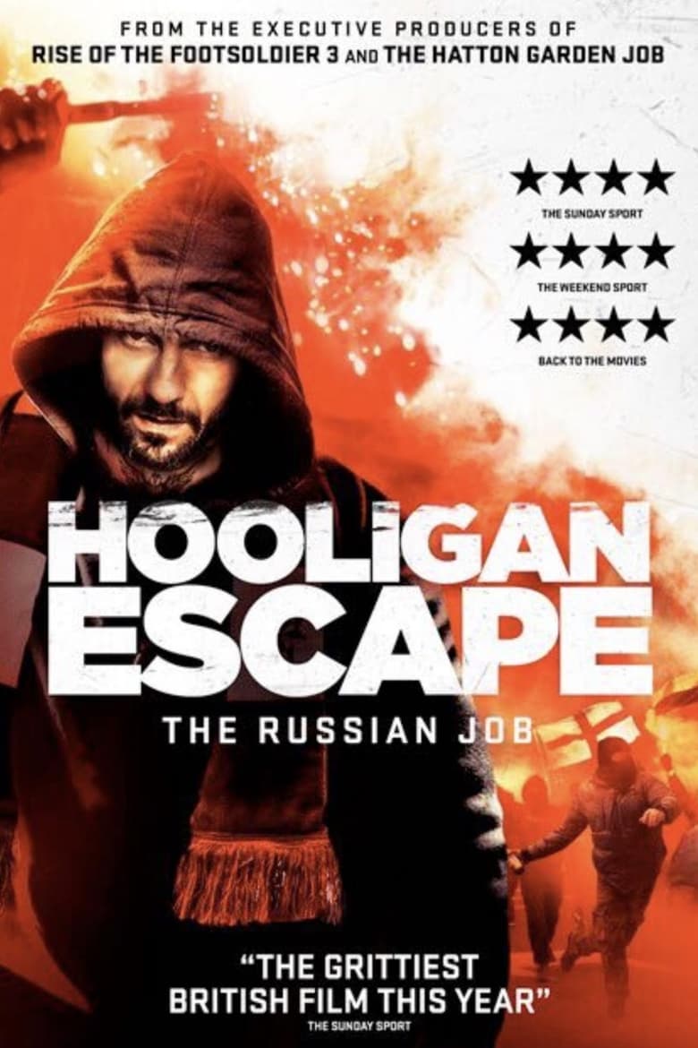 فيلم Hooligan Escape The Russian Job 2018 مترجم
