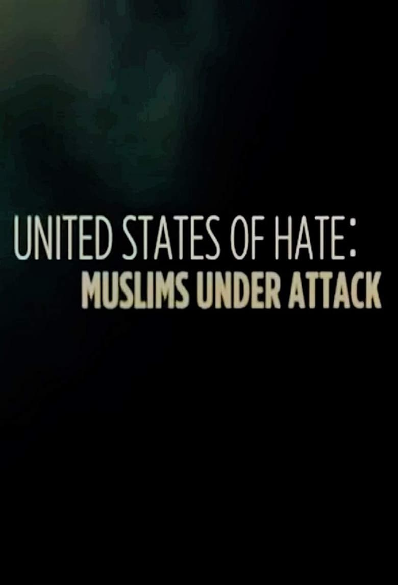 فيلم United States of Hate: Muslims Under Attack 2016 مترجم