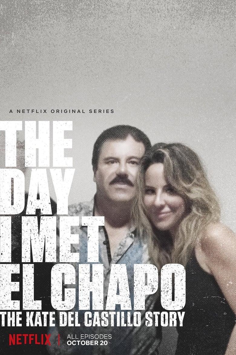مسلسل The Day I Met El Chapo: The Kate del Castillo Story الموسم الاول مترجم