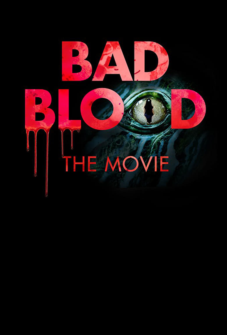 فيلم Bad Blood: The Movie 2017 مترجم