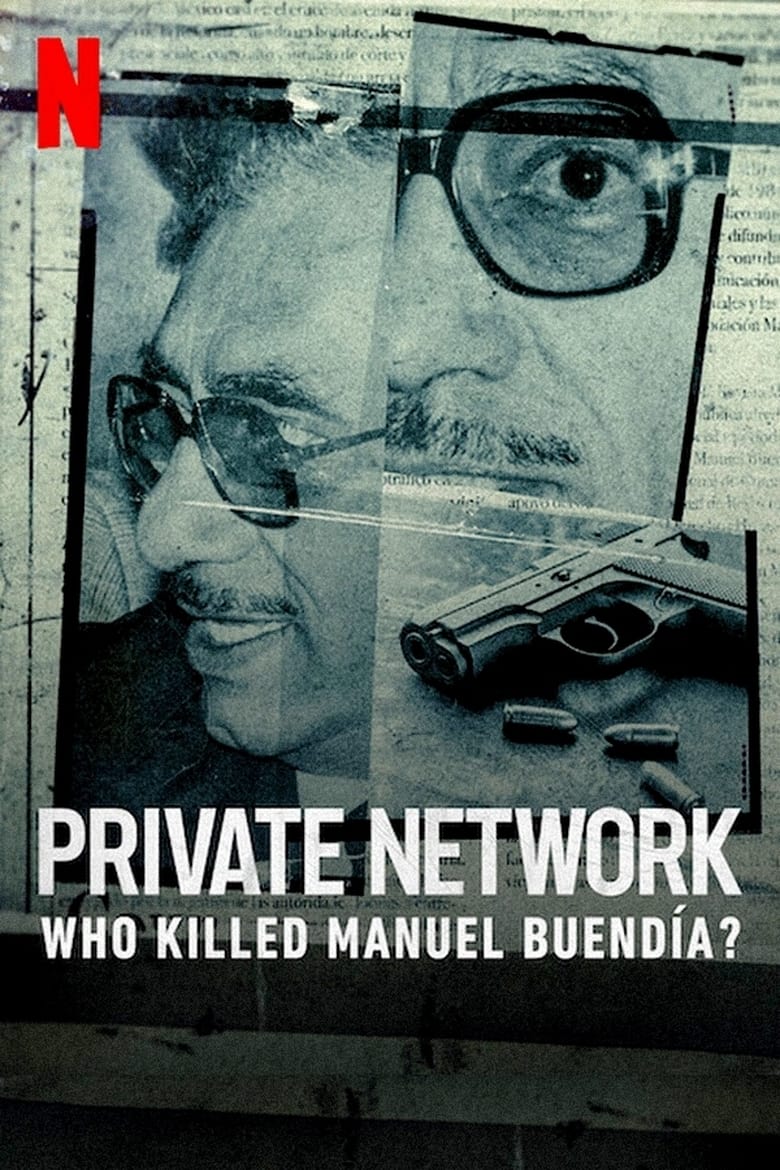 فيلم Private Network: Who Killed Manuel Buendia 2021 مترجم