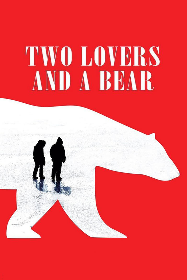 فيلم Two Lovers and a Bear 2016 مترجم