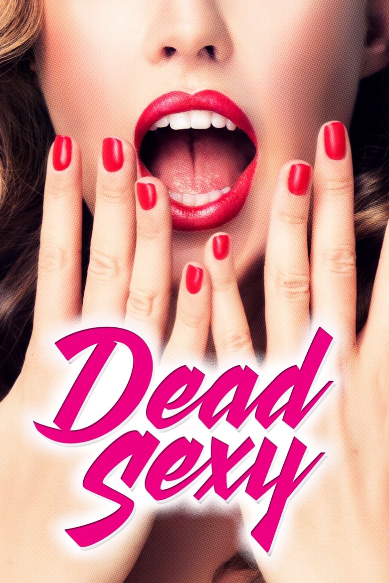 فيلم Dead Sexy 2018 مترجم