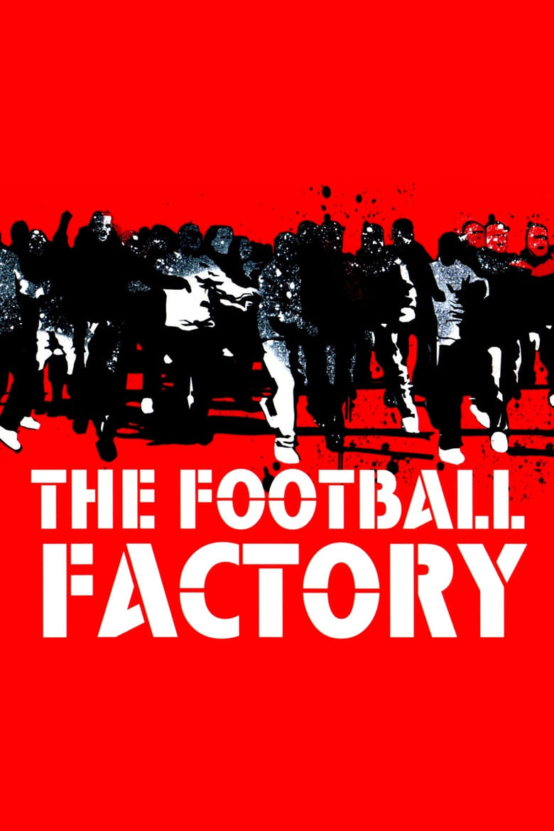 فيلم The Football Factory 2004 مترجم