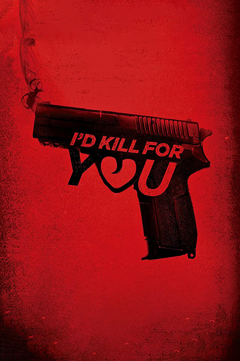 فيلم I’d Kill for You 2018 مترجم
