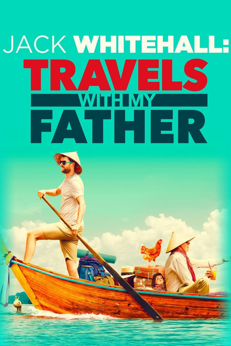 مسلسل Jack Whitehall: Travels with My Father الموسم الاول مترجم