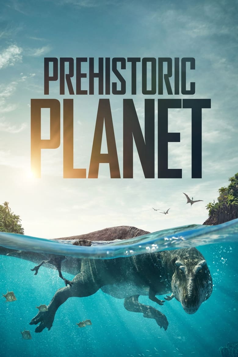 مسلسل Prehistoric Planet الموسم الاول مترجم