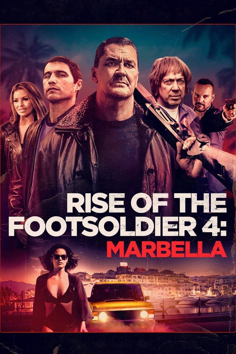 فيلم Rise of the Footsoldier 4: Marbella 2019 مترجم
