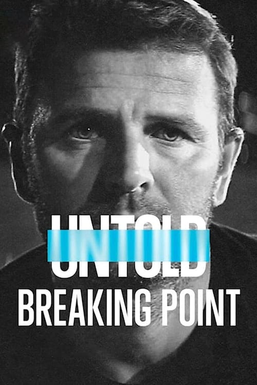فيلم Untold: Breaking Point 2021 مترجم