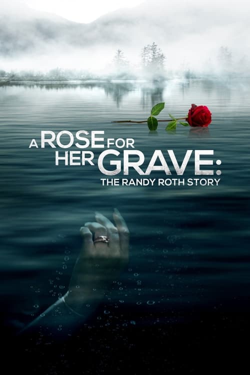 فيلم A Rose for Her Grave: The Randy Roth Story 2023 مترجم