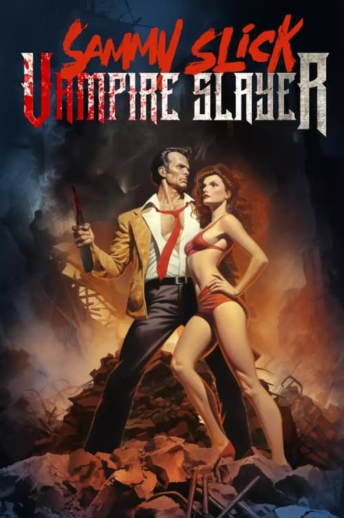 فيلم Sammy Slick: Vampire Slayer 2023 مترجم