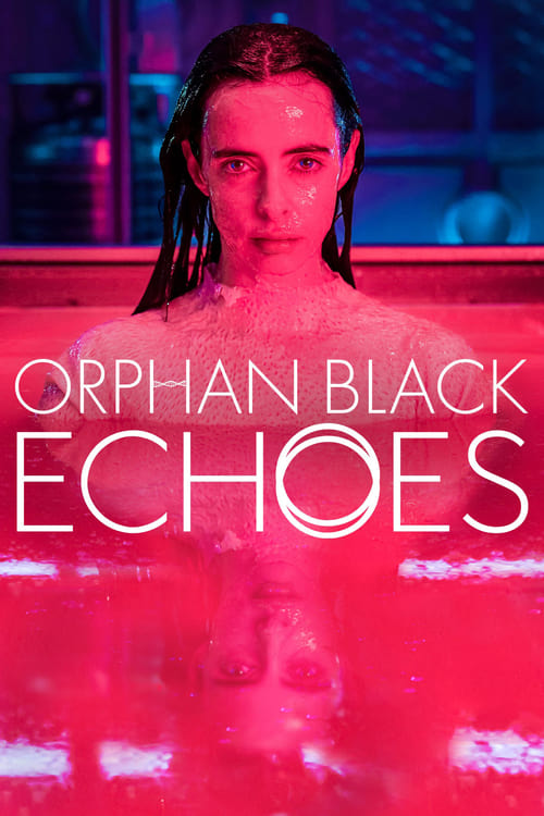 مسلسل Orphan Black: Echoes الموسم الاول مترجم