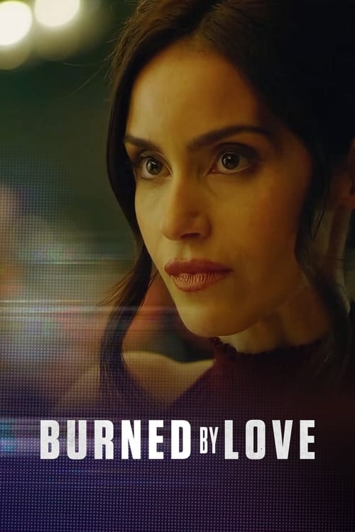 فيلم Burned by Love 2023 مترجم